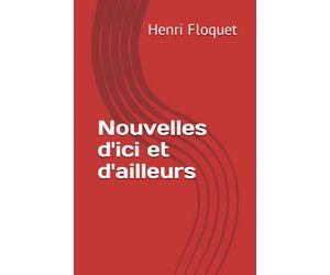 Nouvelles d'ici et d'ailleurs