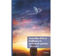 Nouvelles d'ici et d'ailleurs et, un brin de poésies