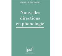 Nouvelles directions en phonologie - Jean-Elie Boltanski - Puf - Livre