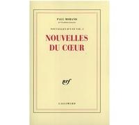 Paul Morand – Nouvelles du coeur – Nouvelles d'une vie – Tome 1 – Broché