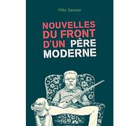 Nouvelles du front d'un père moderne