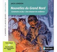 Jack London – Nouvelles du Grand Nord – Édition pédagogique Collège – Carrés classiques Nathan