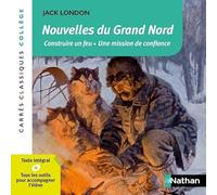 Nouvelles du Grand Nord - Jack London - Edition pédagogique Collège - Carrés classiques Nathan