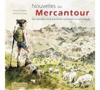 Nouvelles du Mercantour: Des histoires pour raconter autrement la montagne
