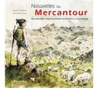 Nouvelles Du Mercantour - Des Histoires Pour Raconter Autrement La Montagne