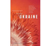 Nouvelles d'Ukraine Maria Matios (Auteur), Oksana Zabouzhko (Auteur), Andreï Kourkov (Auteur)