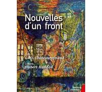 Nouvelles d'un front - Georges-Olivier Châteaureynaud - Du Contrefort Atelier Nbc - relié - Roman