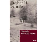 Nouvelles d'un siècle l'autre, tome 2