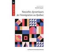 Nouvelles dynamiques de l'immigration au Québec Mireille Paquet (Auteur)