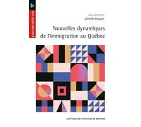 Nouvelles dynamiques de l'immigration au Québec - Mireille Paquet - Presses Universite De Montreal - broché - Essai