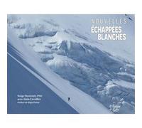 Nouvelles échappées blanches Serge Duverney Prêt (Auteur), Alain Excoffier (Auteur)