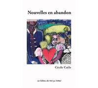 Nouvelles en abandon - Cécile Caëls - Des Mots Qui Trottent - broché - Nouvelles