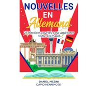 Nouvelles en Allemand: 25 histoires courtes pour améliorer votre allemand