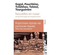 Nouvelles en russe: Au coeur d'une langue avec de grands auteurs