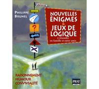 Nouvelles Énigmes Et Jeux De Logique - A Résoudre En Famille Et Entre Amis
