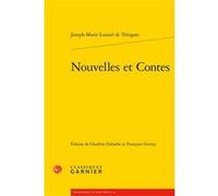 Nouvelles et Contes Joseph-Marie Loaisel de Tréogate (Auteur), Charlène Deharbe (Editeur du volume), Françoise Gevrey (Editeur du volume), Pierre Frantz (Collection dirigée par), Catriona Seth (Collec