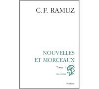 Nouvelles et morceaux premier volume 1903-1908 Tome 5 Oeuvres complètes - Charles-Ferdinand Ramuz - Slatkine Reprints - broché - Nouvelles