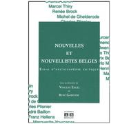 Nouvelles Et Nouvellistes Belges : Essai D'encyclopédie Critique