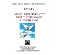 Nouvelles et puissantes prières et neuvaines à l'Esprit Saint - Livret 1