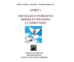 Nouvelles et puissantes prières et neuvaines à l'Esprit Saint - Livret 1