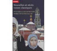 Nouvelles Et Récits Russes Classiques - Dostoïevski, Tchekhov, Tourgueniev, Tolstoï - Edition Bilingue