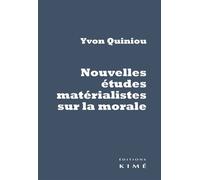 Nouvelles Études Matérialistes Sur La Morale - Hume, Rousseau, Dewey, Russell, Marx, Gramsci