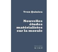 Nouvelles études matérialistes sur la morale: Hume, Rousseau, Dewey, Russell, Marx, Gramsci