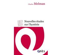 Nouvelles études sur l'hystérie - Charles Melman - Eres - Poche - Essai