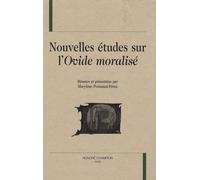 Nouvelles études sur l'Ovide moralisé