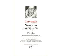 Nouvelles exemplaires suivi de « Persilès » – Oeuvres romanesques complètes, II – Gallimard