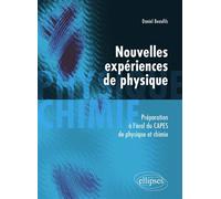 Nouvelles expériences de physique. Préparation à l'oral du CAPES de physique et chimie Préparation a l'oral du Capes - Daniel Beaufils - Ellipses - broché - Etude