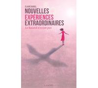 Nouvelles expériences extraordinaires - Le hasard n'existe pas
