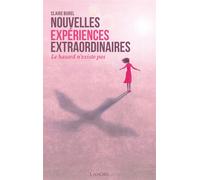 Nouvelles expériences extraordinaires - Le hasard n'existe pas - Claire Burel - Lanore - broché - Essai