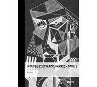 Nouvelles extraordinaires - Tome 1 - Cloros - Publibook - broché - Nouvelles