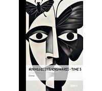 Nouvelles extraordinaires - Tome 3 - Cloros - Publibook - broché - Nouvelles