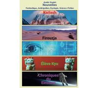 Nouvelles: Fantastique, Anticipation, Dystopie, Science-Fiction