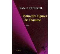 Nouvelles Figures De L'homme - Inhumain, Déshumain, Néghumain