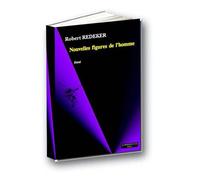 Nouvelles Figures de l'Homme Inhumain, déshumain, néghumain - Robert Redeker - Le Bord De L'eau Eds - broché - Essai