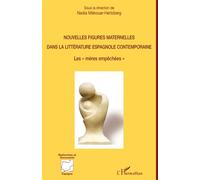 Nouvelles figures maternelles dans la littérature espagnole contemporaine : Les