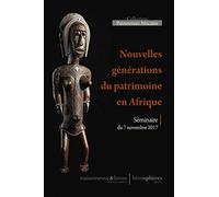 Nouvelles générations du patrimoine en Afrique