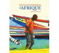 Nouvelles graphiques d'afrique nouvelle edition augmentée - Laurent Bonneau - Des Ronds Dans L'o - cartonné - Bande dessinée