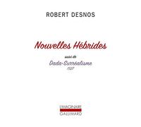 Nouvelles Hébrides - Suivi De Dada-Surréalisme 1927