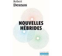 Nouvelles Hébrides / Dada-Surréalisme Robert Desnos (Auteur), Marie-Claire Dumas (Edité par)