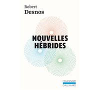Nouvelles Hébrides / Dada-Surréalisme Suivi de Dada-surréalisme, 1927 - Robert Desnos - Gallimard - Poche - Roman