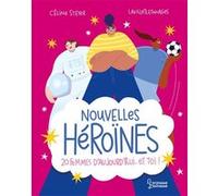 Nouvelles Héroïnes Céline Steyer (Auteur), Lavilletlesnuages (Illustration)