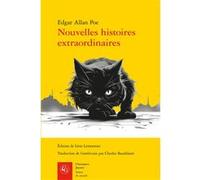 Nouvelles histoires extraordinaires Charles Baudelaire (Préface), Charles Baudelaire (Traduction), Léon Lemonnier (Editeur du volume), Edgar Allan Poe (Auteur)