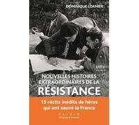 Nouvelles Histoires Extraordinaires De La Résistance