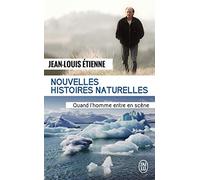 Nouvelles histoires naturelles: Quand l’Homme entre en scène