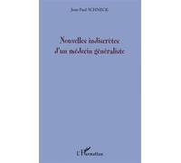 Nouvelles indiscrètes d'un médecin généraliste - Jean-Paul Schneck - L'harmattan - broché - Roman