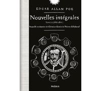 Nouvelles intégrales tome 2 (1840-1844) Edgar Allan Poe (Auteur), Christian Garcin (Traduction), Thierry Gillyboeuf (Traduction), Sophie Potié (Illustration)